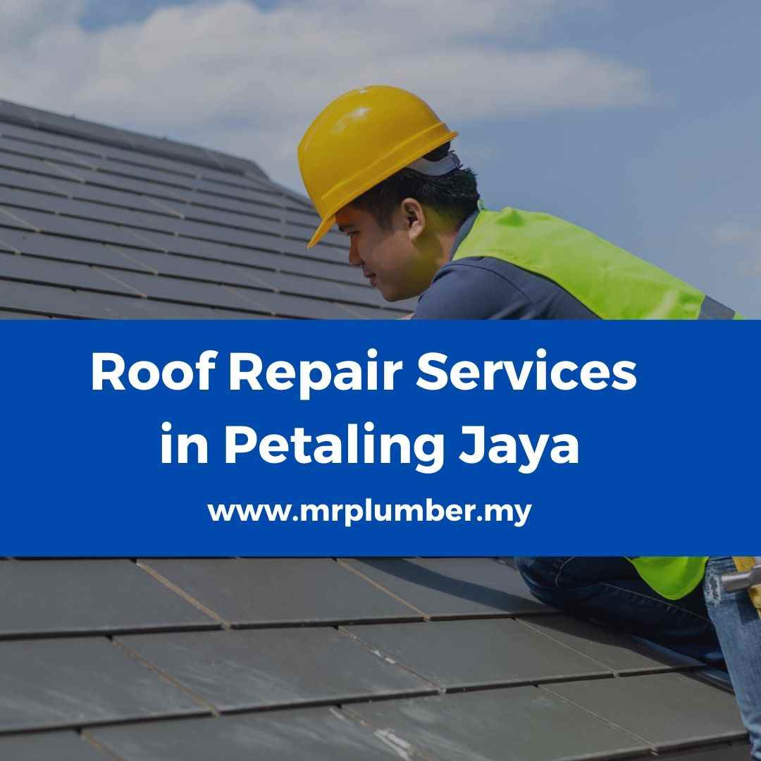 Roof Repair Petaling Jaya