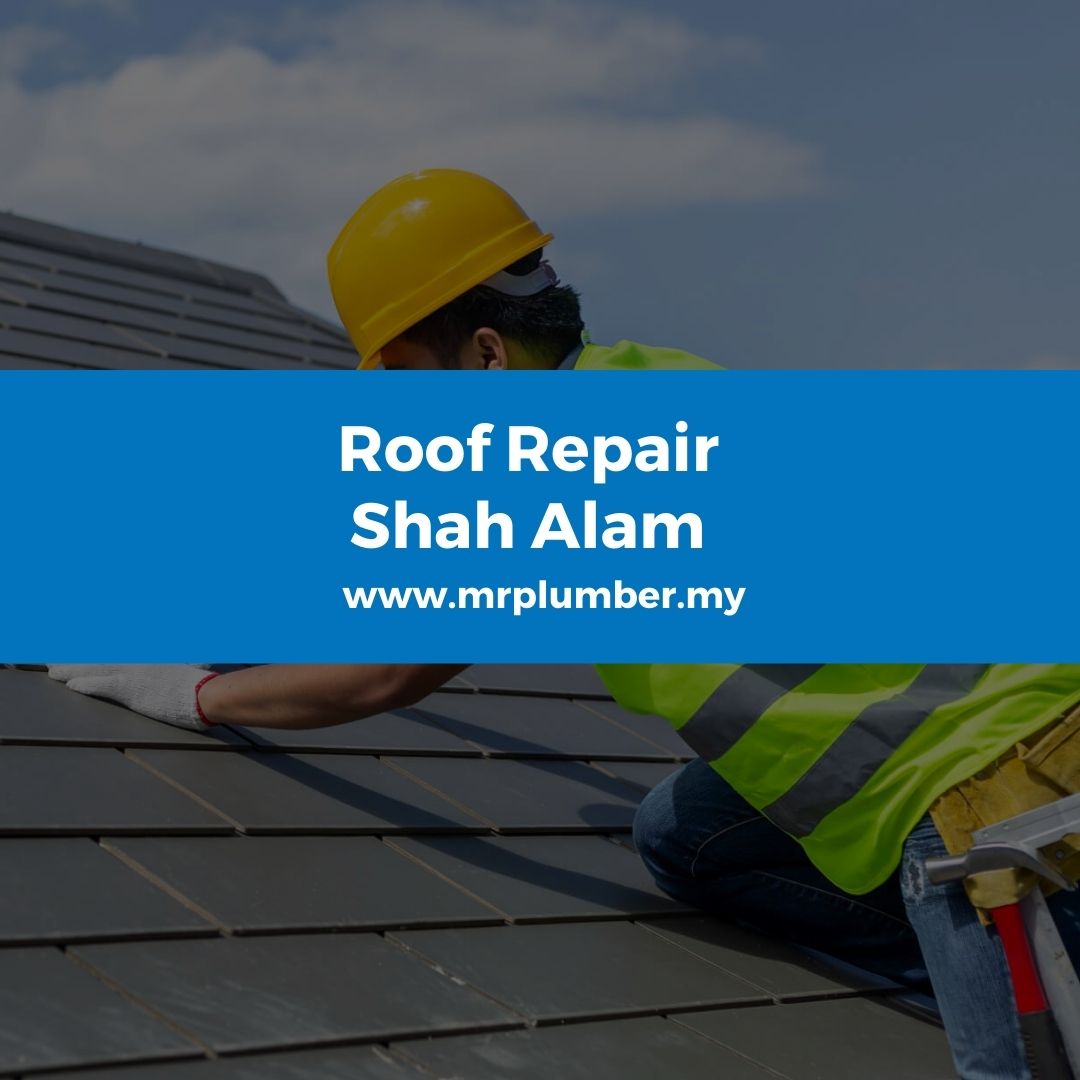 Roof Repair Shah Alam