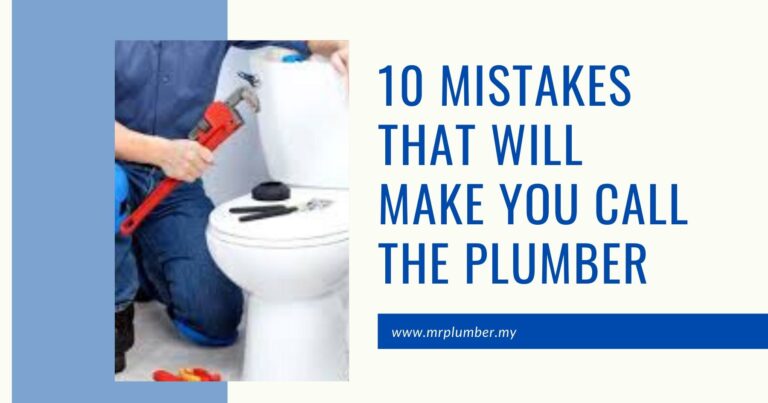 Mistakes That Will Make You Call The Plumber