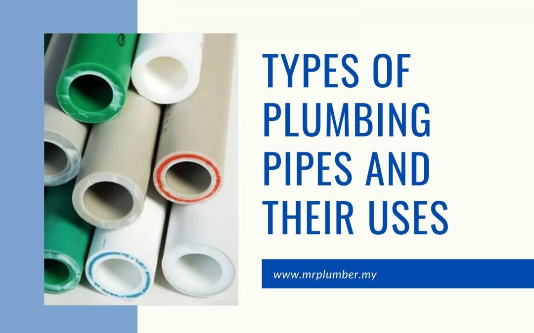 Types Of Plumbing Pipes & Their Uses [September 2020