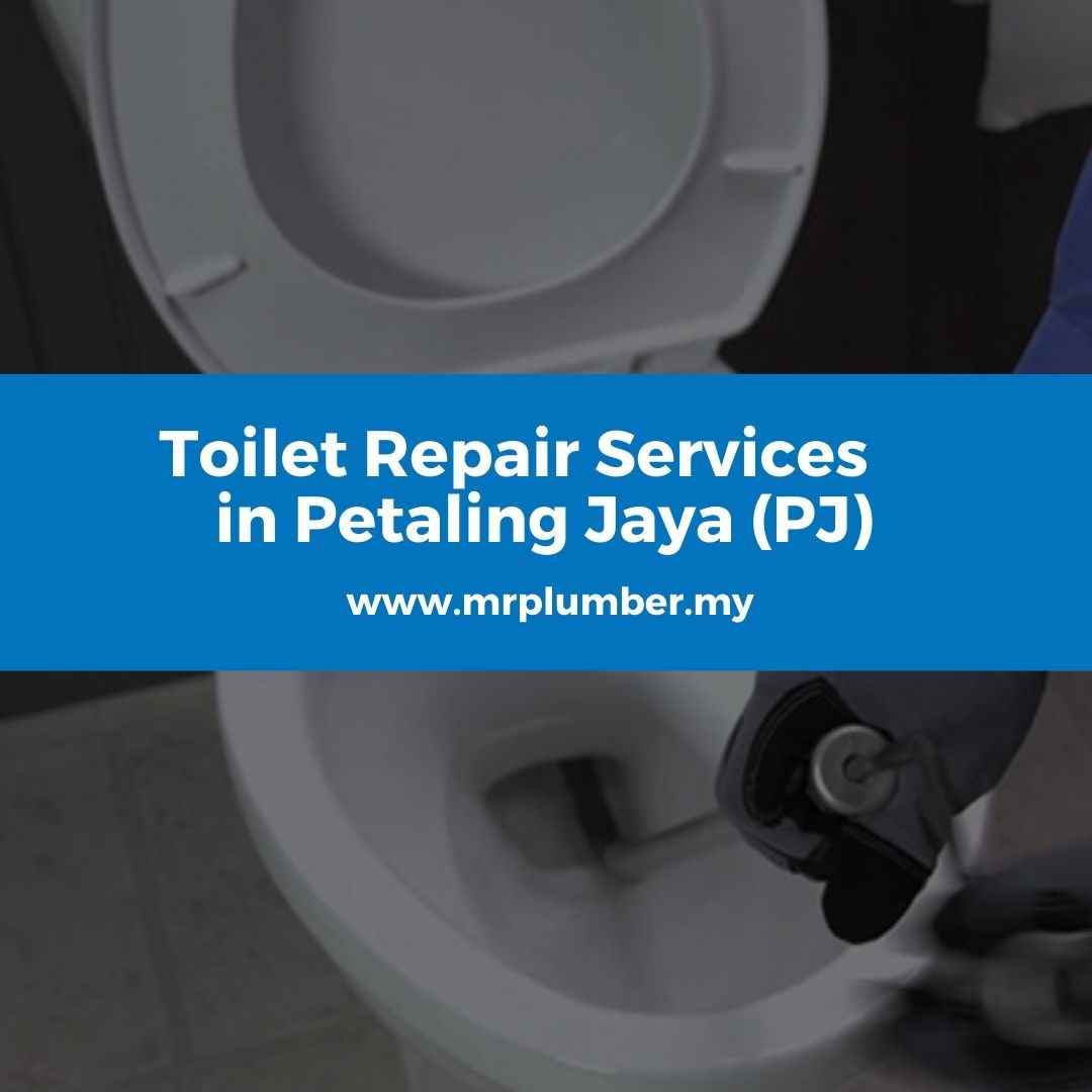Toilet Repair Services Petaling Jaya