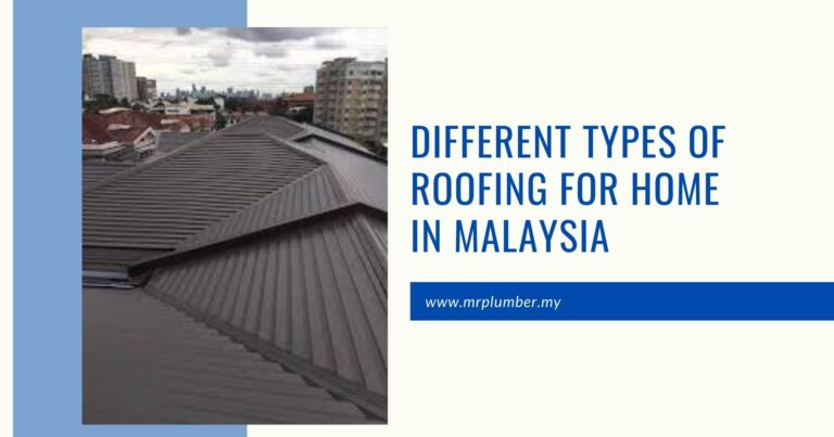 Different Types Of Roofing For Home in Malaysia