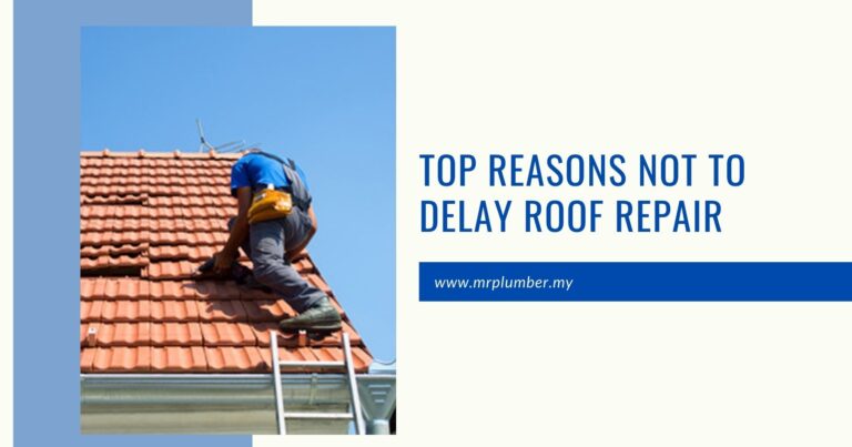 Top Reasons Not to Delay Roof Repair