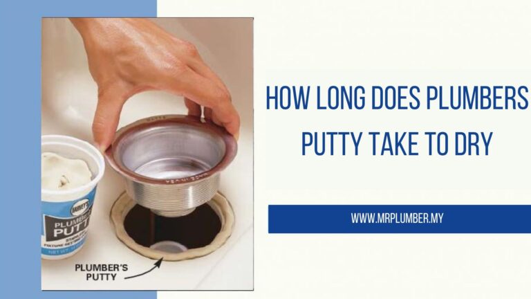 How Long Does Plumbers Putty Take to Dry