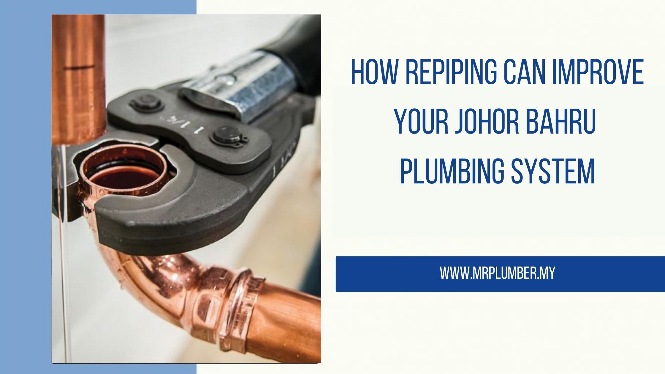 How Repiping Can Improve Johor Bahru Plumbing System Featured Image