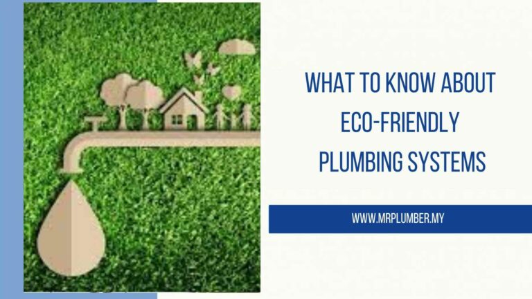 Eco-Friendly Plumbing Systems