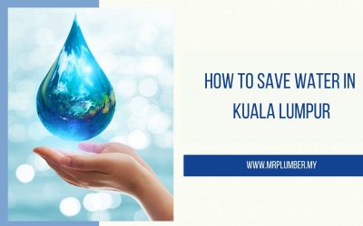 How To Save Water in Kuala Lumpur