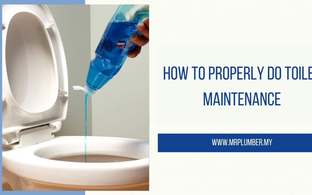 How to Properly Do Toilet Maintenance