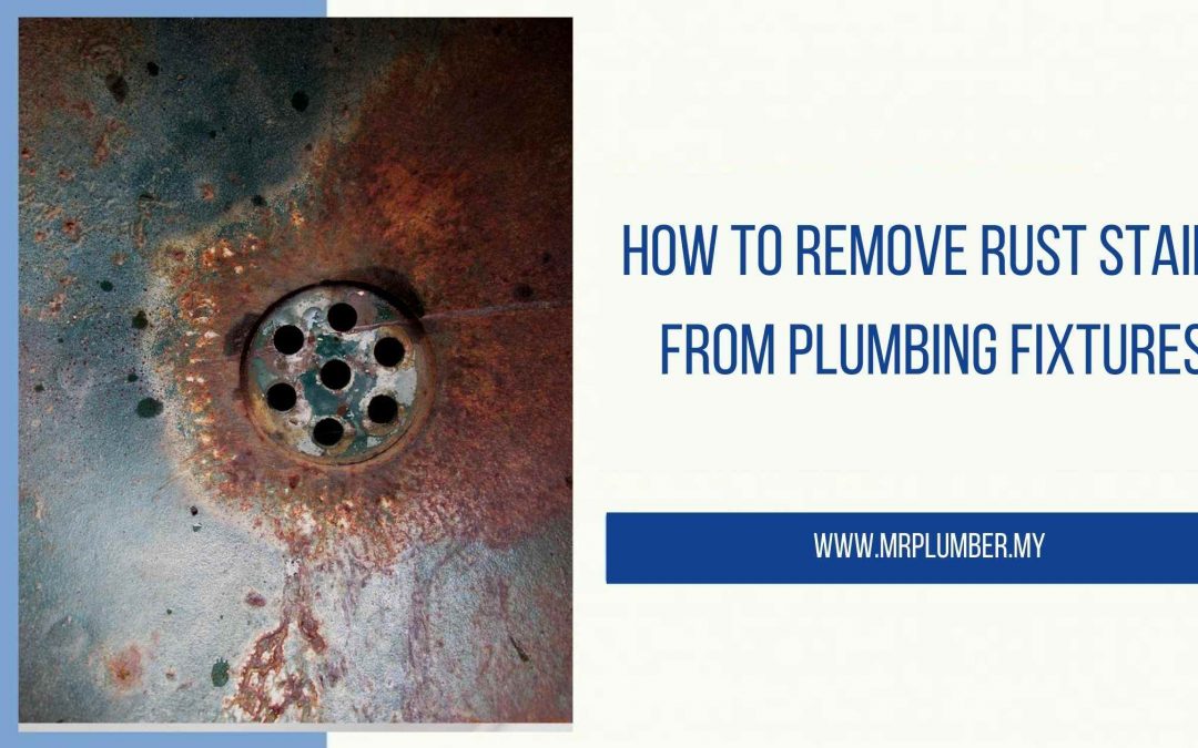 How to Remove Rust Stains from Plumbing Fixtures