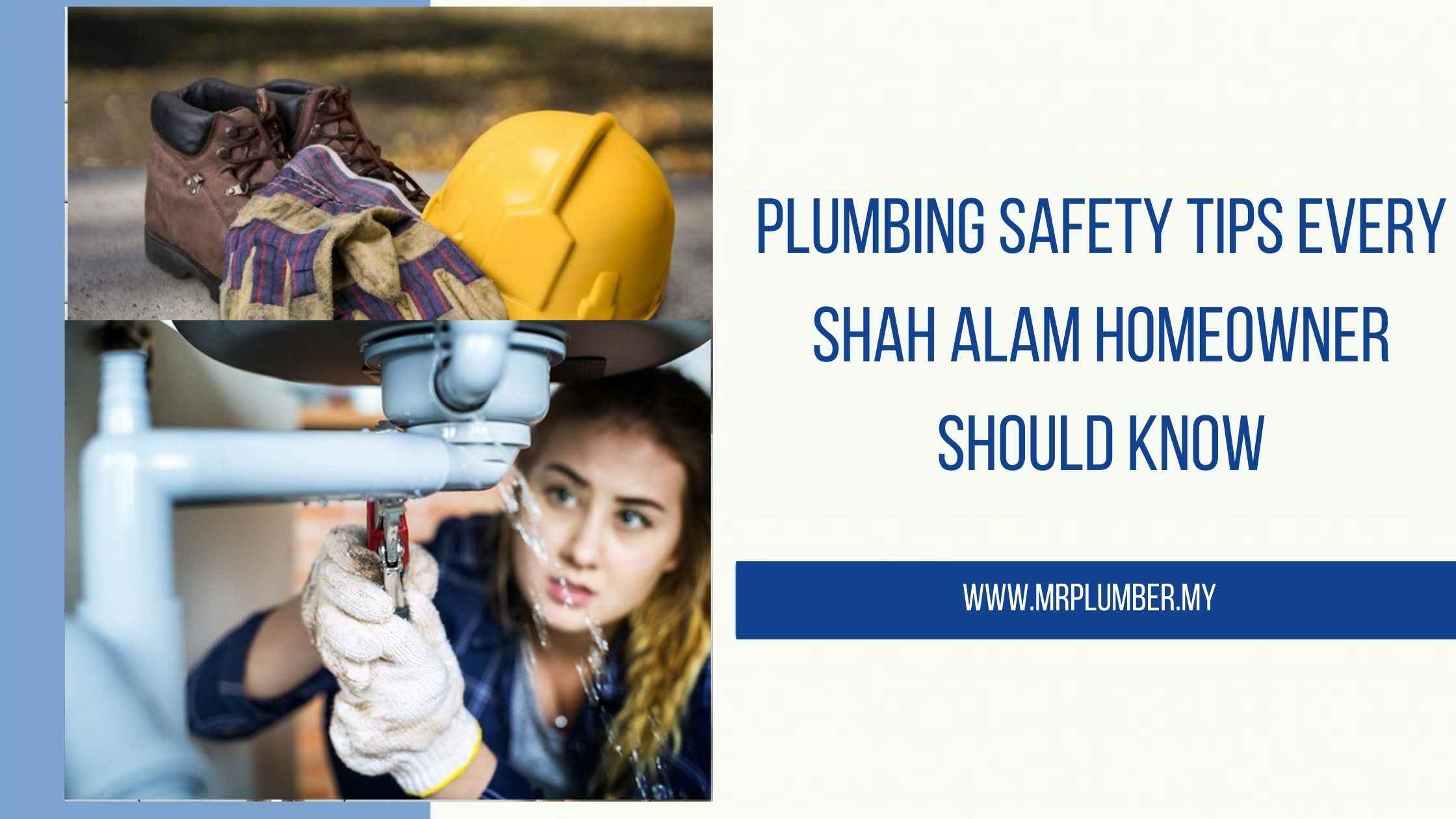 Plumbing Safety Tips Every Shah Alam Homeowner Should Know