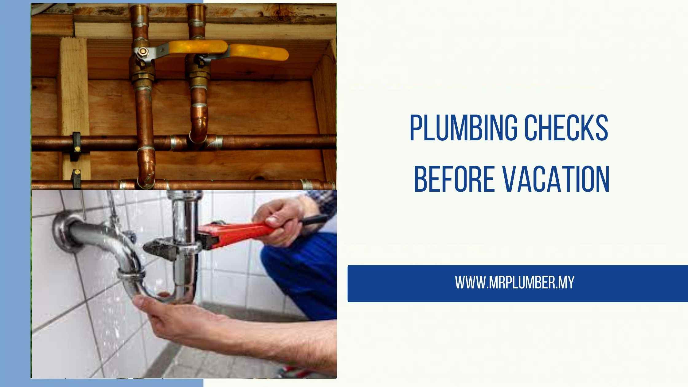 Plumbing Checks Before Vacation