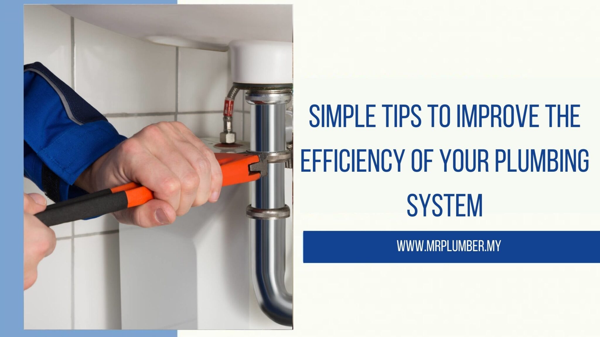 Simple Tips to Improve the Efficiency of Your Plumbing System - Mr Plumber