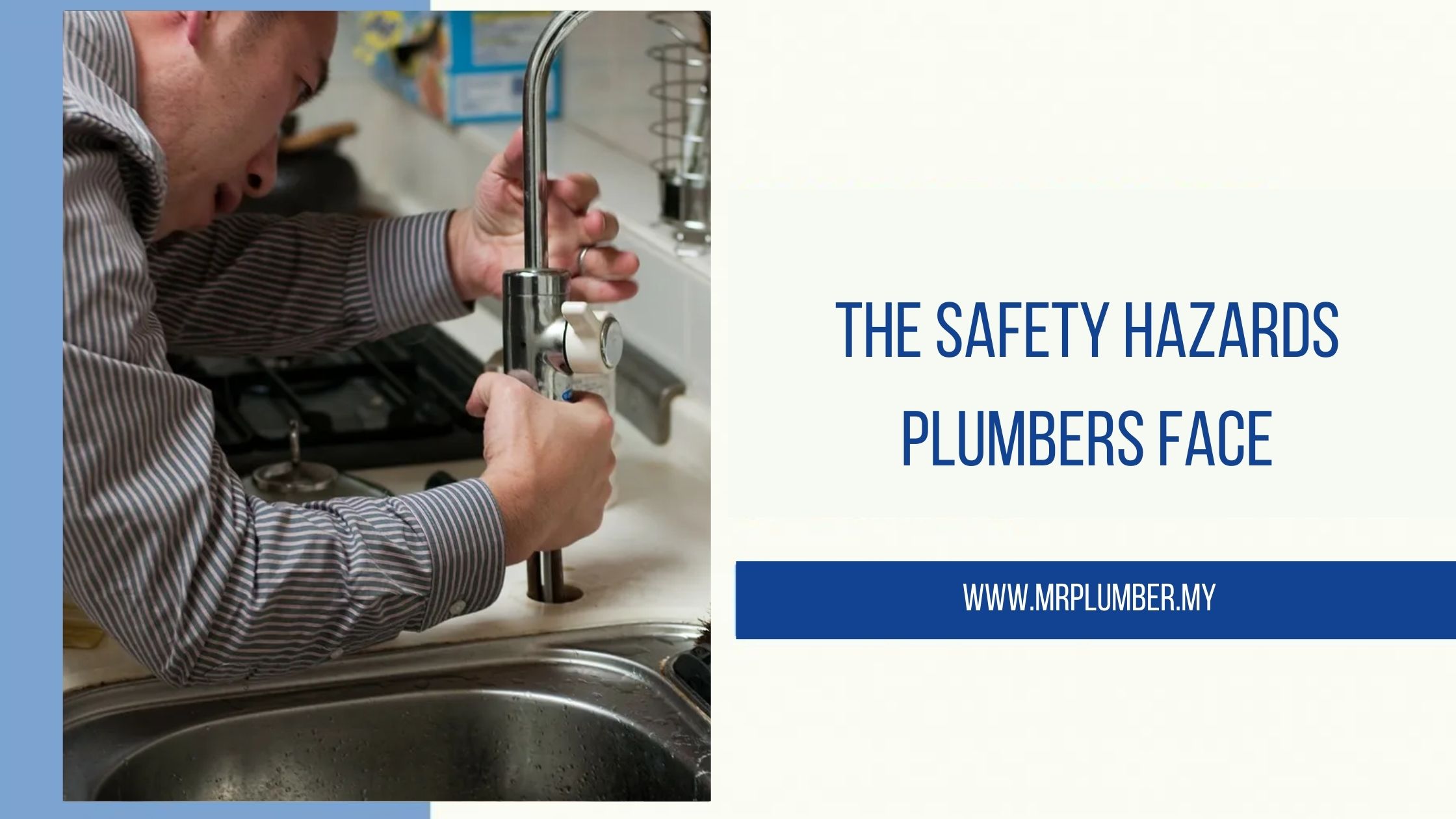 The Safety Hazards Plumbers Face