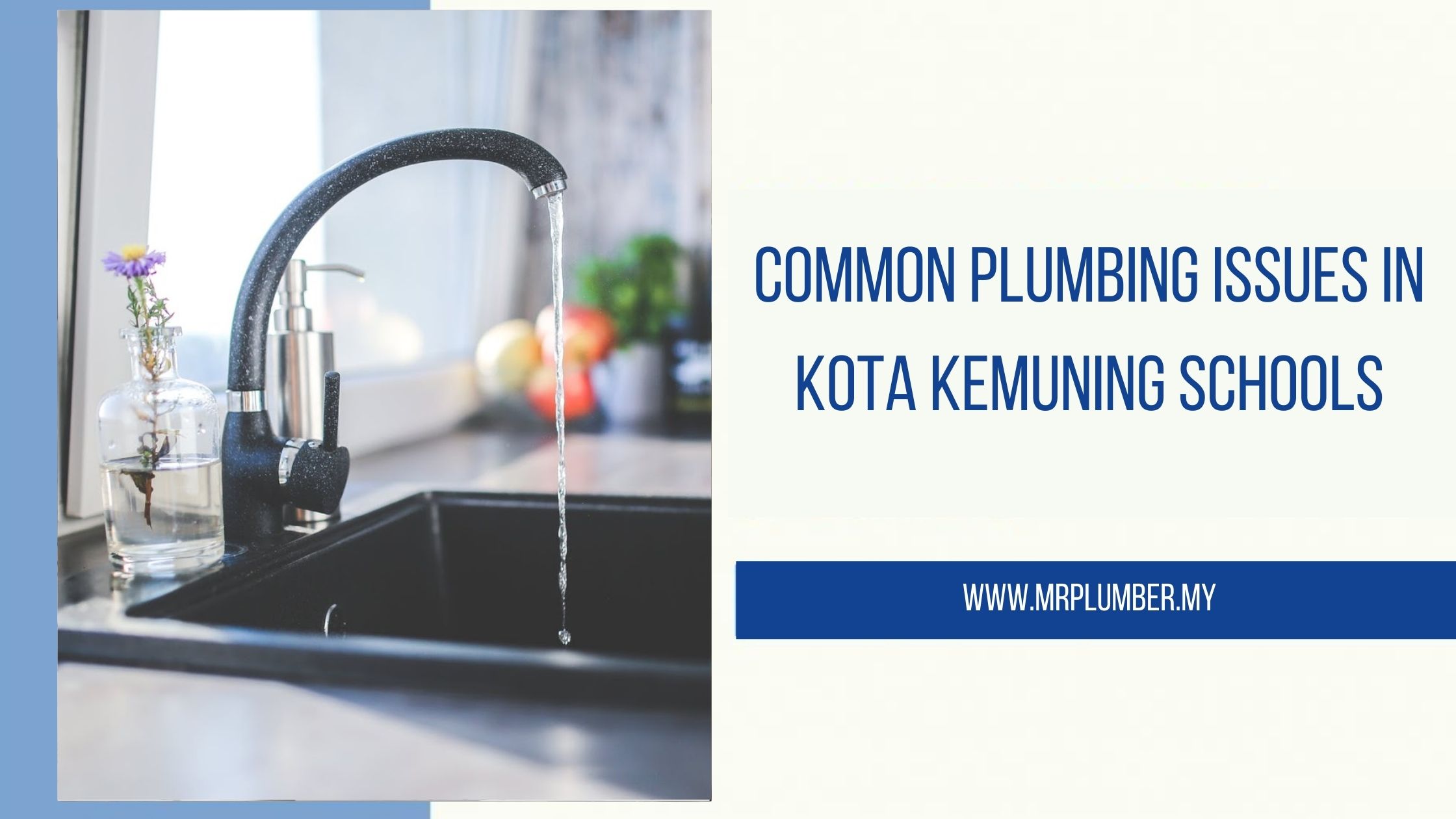 Common Plumbing Issues in Kota Kemuning Schools